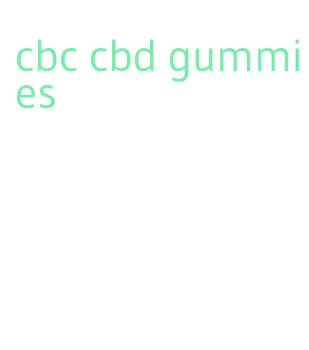 cbc cbd gummies