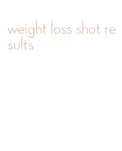 weight loss shot results
