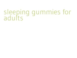 sleeping gummies for adults