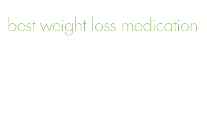 best weight loss medication