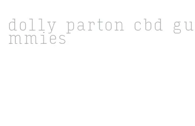 dolly parton cbd gummies