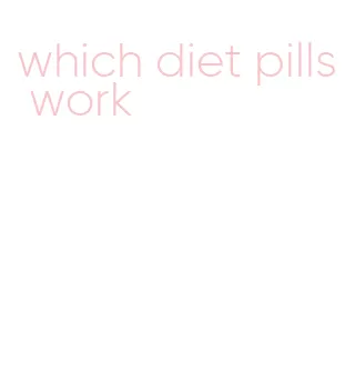 which diet pills work