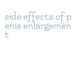side effects of penis enlargement