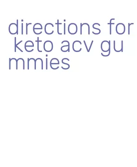 directions for keto acv gummies