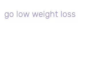 go low weight loss