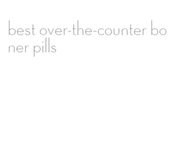 best over-the-counter boner pills