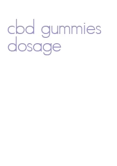 cbd gummies dosage