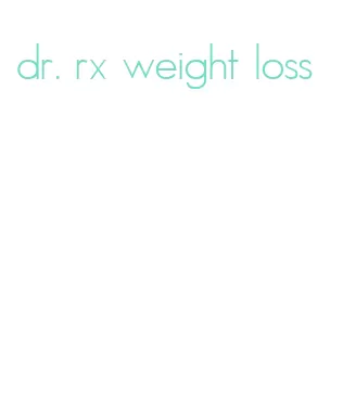 dr. rx weight loss