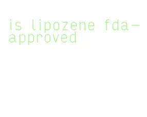 is lipozene fda-approved