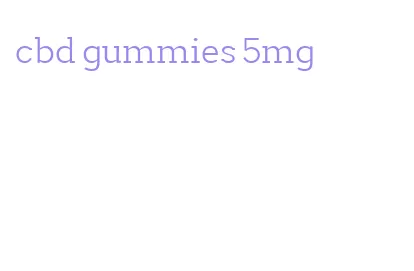 cbd gummies 5mg
