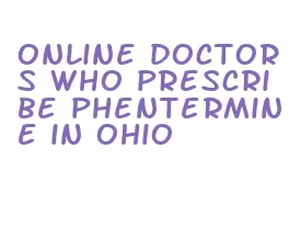 online doctors who prescribe phentermine in ohio