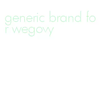 generic brand for wegovy