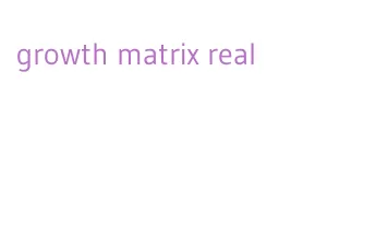 growth matrix real