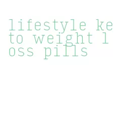 lifestyle keto weight loss pills