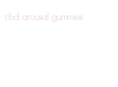 cbd arousal gummies