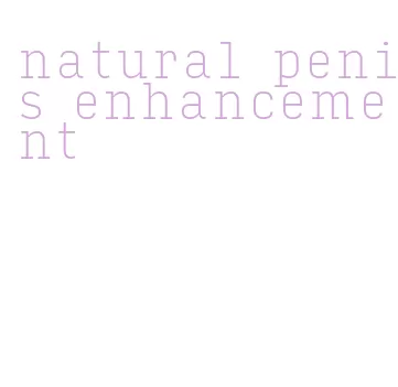 natural penis enhancement