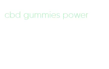 cbd gummies power