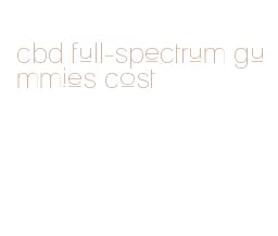 cbd full-spectrum gummies cost