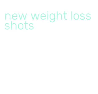 new weight loss shots