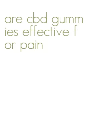 are cbd gummies effective for pain
