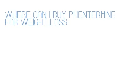 where can i buy phentermine for weight loss