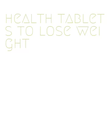 health tablets to lose weight