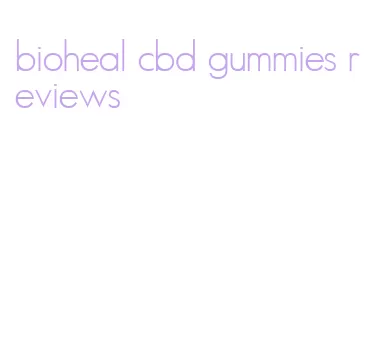 bioheal cbd gummies reviews