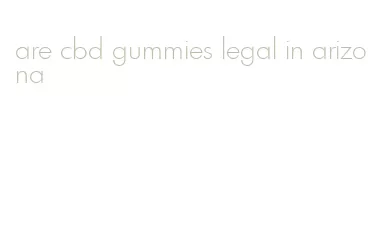 are cbd gummies legal in arizona