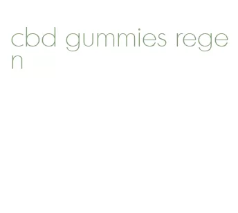 cbd gummies regen