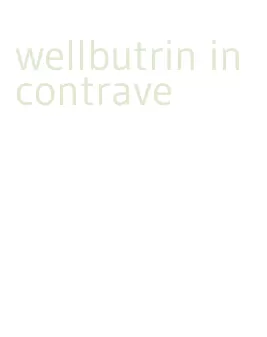 wellbutrin in contrave