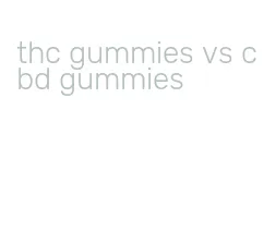 thc gummies vs cbd gummies
