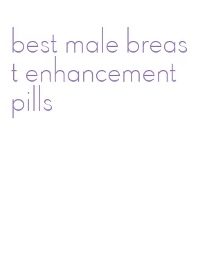 best male breast enhancement pills