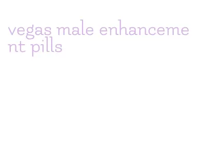vegas male enhancement pills