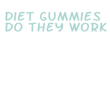 diet gummies do they work