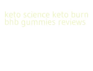 keto science keto burn bhb gummies reviews