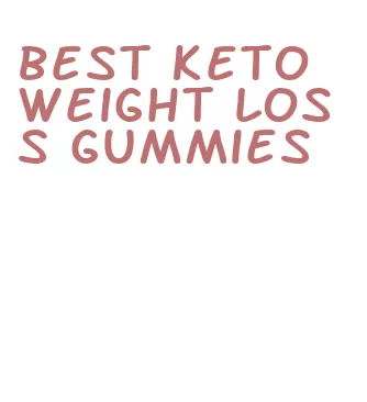 best keto weight loss gummies