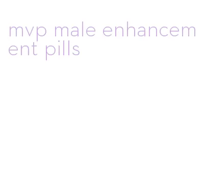 mvp male enhancement pills