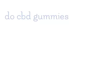 do cbd gummies