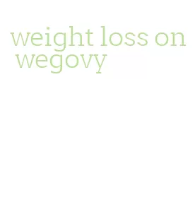 weight loss on wegovy