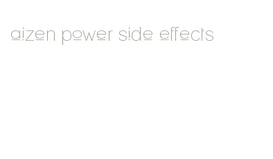 aizen power side effects