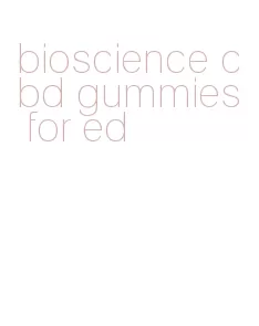 bioscience cbd gummies for ed