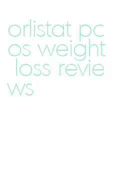 orlistat pcos weight loss reviews