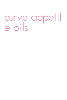 curve appetite pills