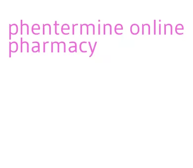 phentermine online pharmacy