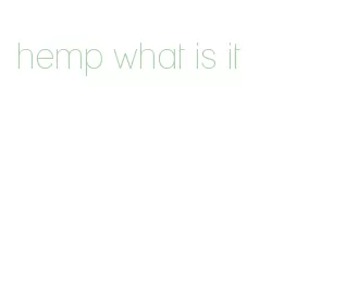 hemp what is it
