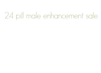 24 pill male enhancement sale