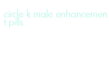 circle k male enhancement pills
