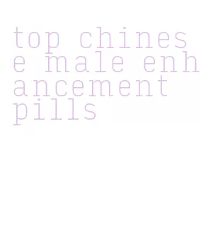 top chinese male enhancement pills