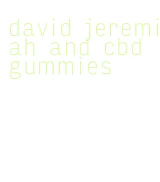 david jeremiah and cbd gummies