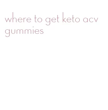 where to get keto acv gummies